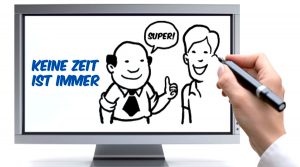 Keine Zeit ist immer Erklärfilm Dialogfilm Scribblefilm